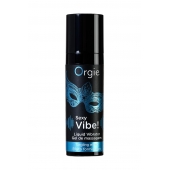 Гель для массажа ORGIE Sexy Vibe Liquid Vibrator с эффектом вибрации - 15 мл. - ORGIE - купить с доставкой в Саранске