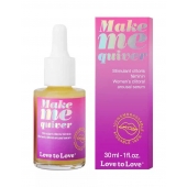 Возбуждающие капли для клитора Make Me Quiver - 30 мл. - Love to Love - купить с доставкой в Саранске