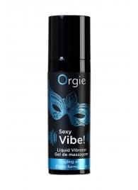 Гель для массажа ORGIE Sexy Vibe Liquid Vibrator с эффектом вибрации - 15 мл. - ORGIE - купить с доставкой в Саранске