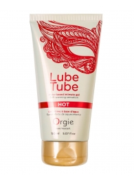 Интимный гель на водной основе Lube Tube Hot с разогревающим эффектом - 150 мл. - ORGIE - купить с доставкой в Саранске