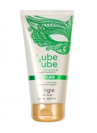 Интимный гель на водной основе Lube Tube Nature - 150 мл. - ORGIE - купить с доставкой в Саранске