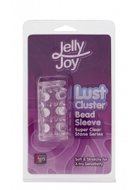 Прозрачная насадка на пенис с шипами и бугорками JELLY JOY LUST CLUSTER CLEAR - Dream Toys - в Саранске купить с доставкой