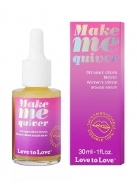 Возбуждающие капли для клитора Make Me Quiver - 30 мл. - Love to Love - купить с доставкой в Саранске