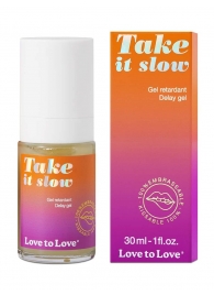 Пролонгирующий гель для мужчин Take It Slow - 30 мл. - Love to Love - купить с доставкой в Саранске